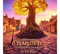 The Adventures Of Charlotte, The Flying Mini-Dachshund