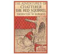 The Adventures of Chatterer The Red Squirrel