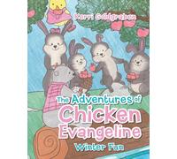 The Adventures of Chicken Evangeline: Winter Fun