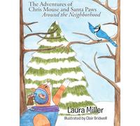 The Adventures of Chris Mouse and Santa Paws: Around the Neighborhood