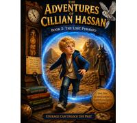 The Adventures of Cillian Hassan Book 2: The Lost Pyramid