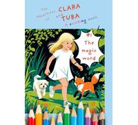 The adventures of Clara and Tuba - The magic word