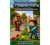 The Adventures of Creeperbane: The Merchant of Mischief
