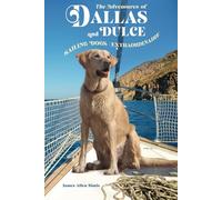 The Adventures of Dallas and Dulce Sailing Dogs Extraordinaire: Arizona