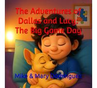 The Adventures of Dallas and Lucy: The Big Game Day!