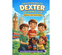 The Adventures of Dexter the Wiener Dog: The Theme Park