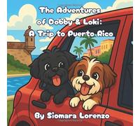 The adventures of Dobby and Loki: A trip to Puerto Rico
