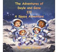 The Adventures of Doyle and Gene: A Space Adventure