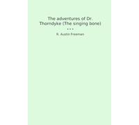 The adventures of Dr. Thorndyke (The singing bone)