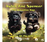 The Adventures Of Dylan And Spencer - The Case Of The Wild Hunt