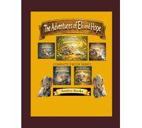 The Adventures Of Eli And Hope: Complete 5 in 1 Book Series