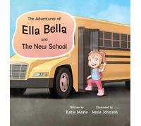 The Adventures of Ella Bella and The New School: 2