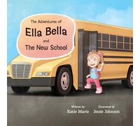 The Adventures of Ella Bella and The New School