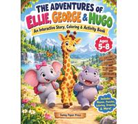 The Adventures of Ellie, George & Hugo: An Interactive Story, Coloring & Activity Book