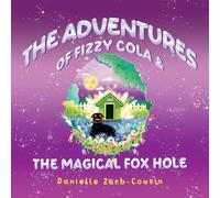 The Adventures of Fizzy Cola & The Magical Fox Hole