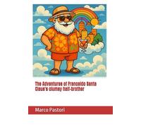 The Adventures of Francaldo Santa Claus's clumsy half-brother