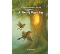 The Adventures of Fred and Tom - Book 1: A Stormy Beginning: Full-Colour Collector’s Edition