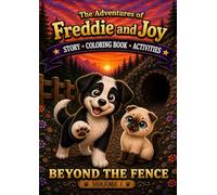 The Adventures of Freddie and Joy: Beyond the Fence