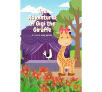 The Adventures of Gigi The Giraffe