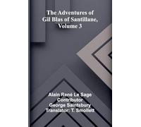The Adventures of Gil Blas of Santillane, Volume 3