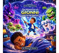 The Adventures of Gionni Goes to The Dentist