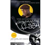 The Adventures of Grandmaster Flash: My Life, My Beats: My Life, My Beats - A Memoir