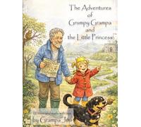 The Adventures of Grumpy Grampa and the Little Princess