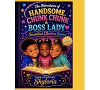 The Adventures of Handsome, Chunk Chunk & Boss Lady