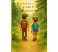 The Adventures of Henry & Bo: The Dinosaur Hunt