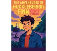 The Adventures of Huckleberry Finn: Gen Z Edition