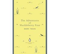 The Adventures of Huckleberry Finn: Mark Twain