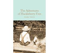 The Adventures of Huckleberry Finn (Macmillan Collector's Library) by Mark Twain