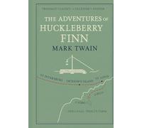 The Adventures of Huckleberry Finn (TritonLit Edition): Complete Text with Chapter-by-Chapter Analysis, Historical Context, Themes, Notes, and Commentary