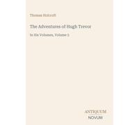 The Adventures of Hugh Trevor: In Six Volumes, Volume 5