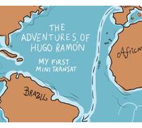 THE ADVENTURES OF HUGO RAMÓN: My First Mini Transat