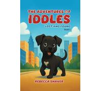 The Adventures Of Iddles: Lost And Found