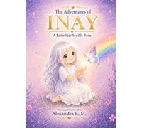 The Adventures of Inay A Little Star Seed Is Born