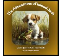 The Adventures Of Island Jack: Jacks Quest To Make New Friends