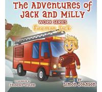The Adventures of Jack and Milly: Fireman Jack