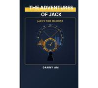 THE ADVENTURES OF JACK: JACKS TIME MACHINE
