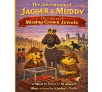 The Adventures of Jagger & Muddy: The Case of the Missing Jewels