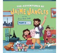 The Adventures of Jaime Jangles and her Zany Dad Jeff: Part Three