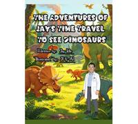 The Adventures of Jay's Time Travel to See Dinosaurs