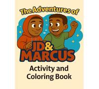 The Adventures of JD & Marcus: Activity and Coloring Book