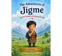 The Adventures of Jigme.: The Power of compassion