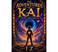 The Adventures of Kai: Into the Void