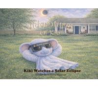 The Adventures of Kiki: Kiki Watches a Solar Eclipse