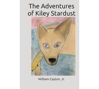 The Adventures of Kiley Stardust