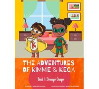 The Adventures of Kimmie & Kecia: Book 1: Stranger Danger