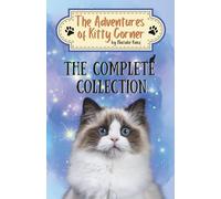The Adventures of Kitty Corner: The Complete Collection: The Complete Collection Chapter Book Series